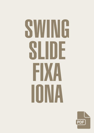 SWING-SLIDE-FIXA-IONA SERIES